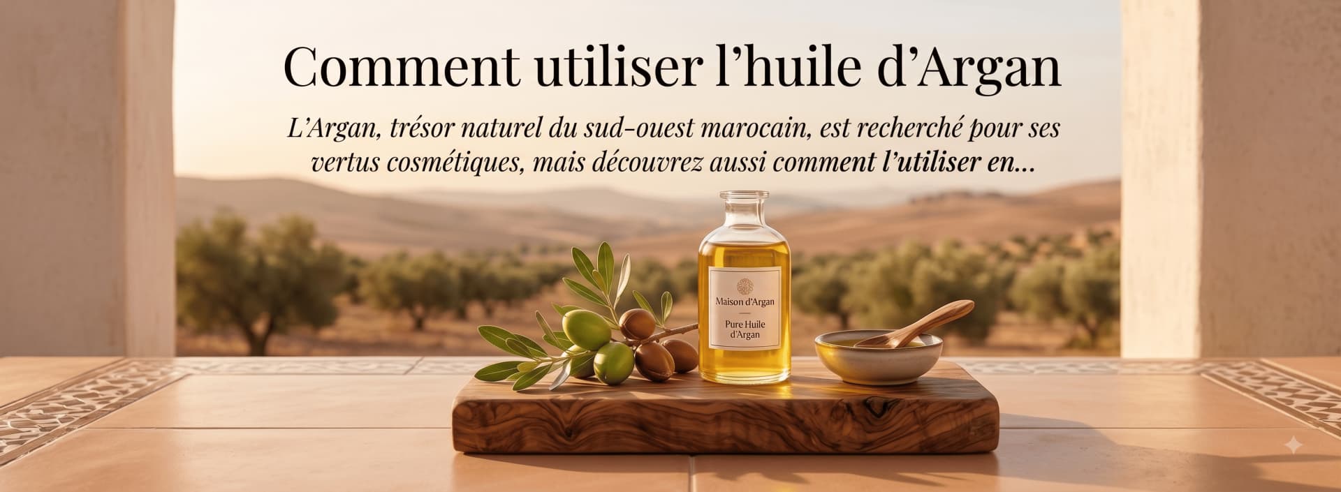 Comment utiliser l'huile d'Argan